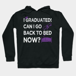 I Graduated Can I Go Back to Bed Now, Purple Graphics Funny Graduation Hoodie